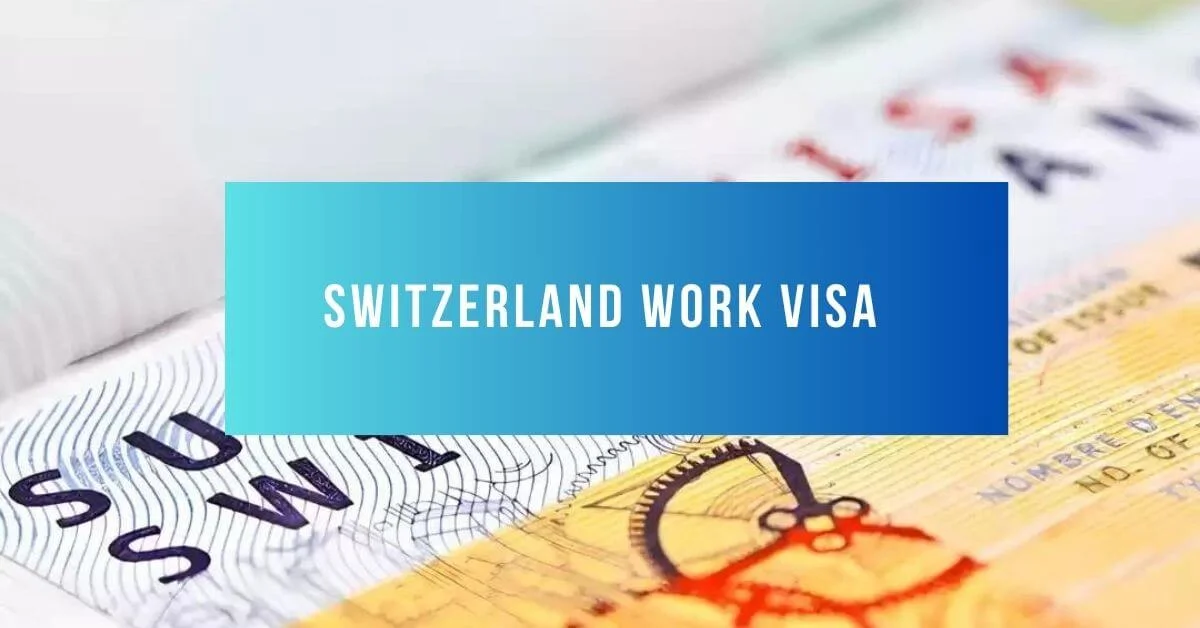 Switzerland Work Visa 2024 Visit Here   Switzerland Work Visa.webp